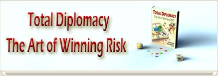 Book: Total Diplomacy, The Art of Winning Risk, Risk Strategies